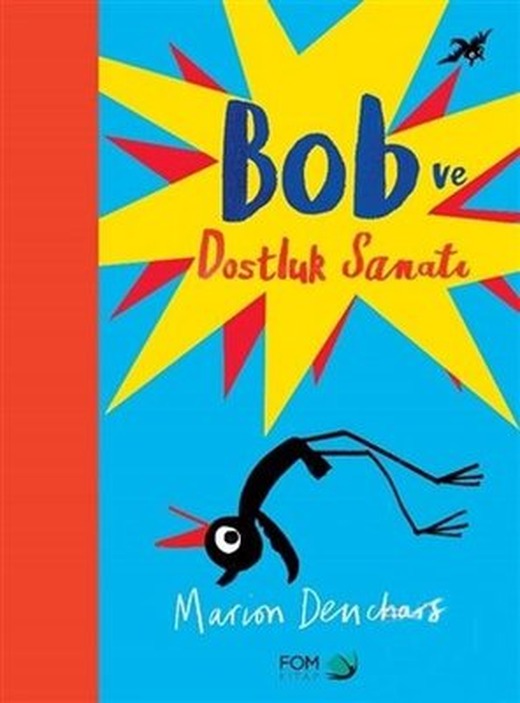 Bob ve Dostluk Sanatı | Fom Kitap