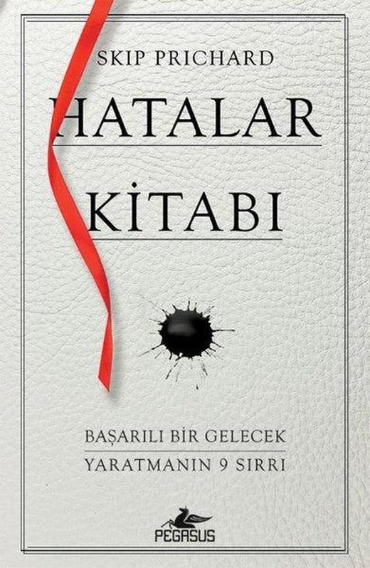 Hatalar Kitabı: Başarılı Bir Gelecek Yaratmanın 9 Sırrı | Pegasus (İnce Kapak)