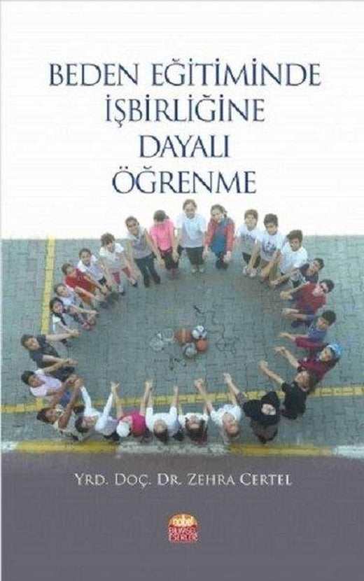 Beden Eğitiminde İşbirliğine Dayalı Öğrenme | Nobel Bilimsel Eserler (İnce Kapak)