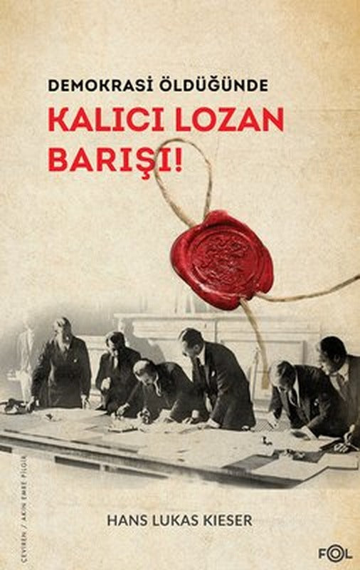 Demokrasi Öldüğünde - Kalıcı Lozan Barışı! | Fol Kitap