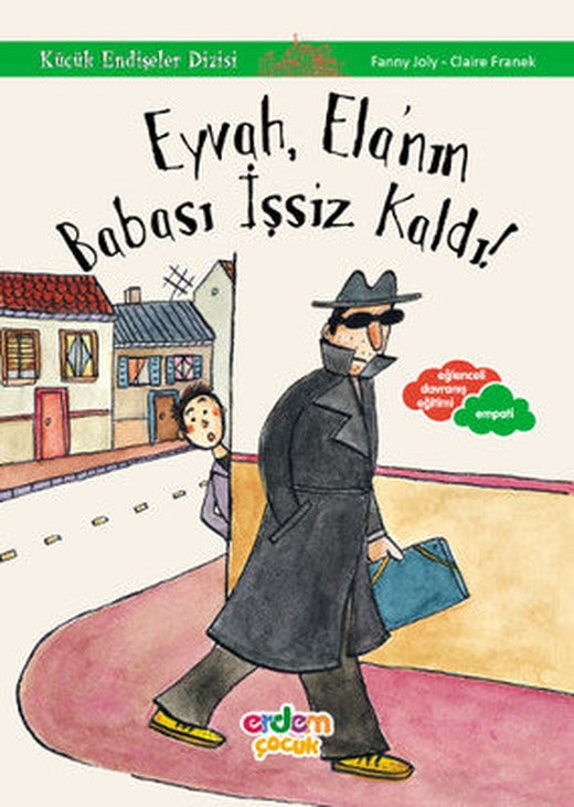 Eyvah Ela'nın Babası İşsiz Kaldı | Erdem Çocuk