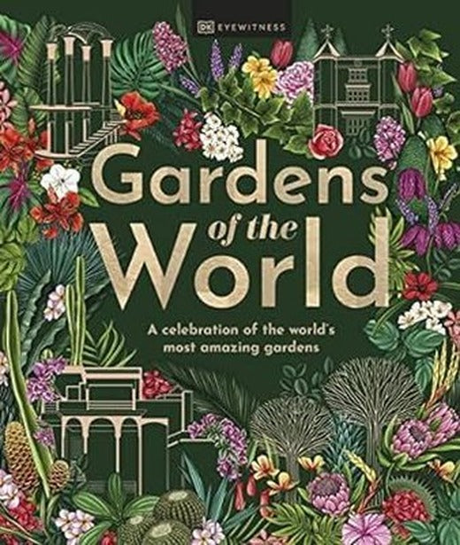 Gardens of the World | Dorling Kindersley Ltd