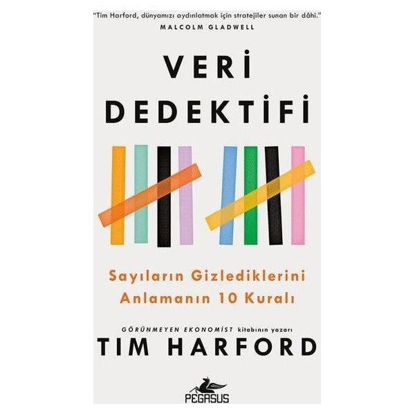 Veri Dedektifi - Sayıların Gizlediklerini Anlamanın 10 Kuralı | Pegasus (İnce Kapak)