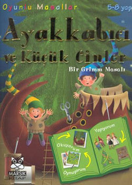 Oyunlu Masallar Dizisi:Ayakkabıcı ve Küçük Cinler Bir Grimm Masalı 5-8 Yaş | Marsık Kitap