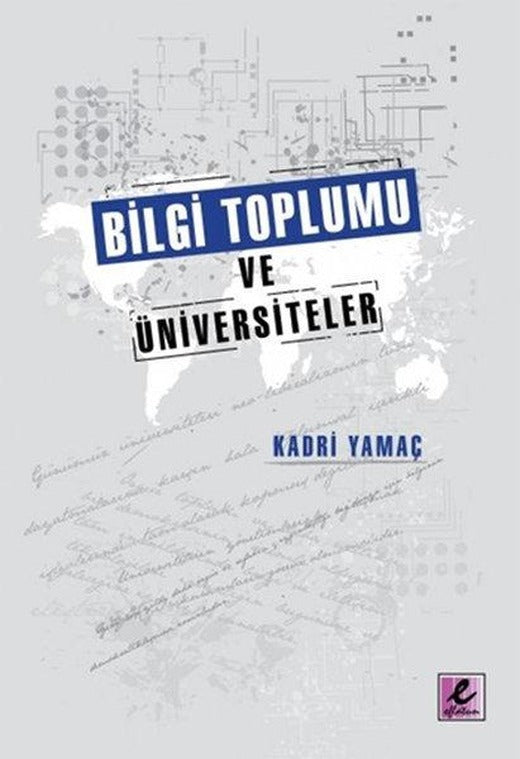 Bilgi Toplumu ve Üniversiteler | Efil Yayınevi Yayınları (e-Kitap)