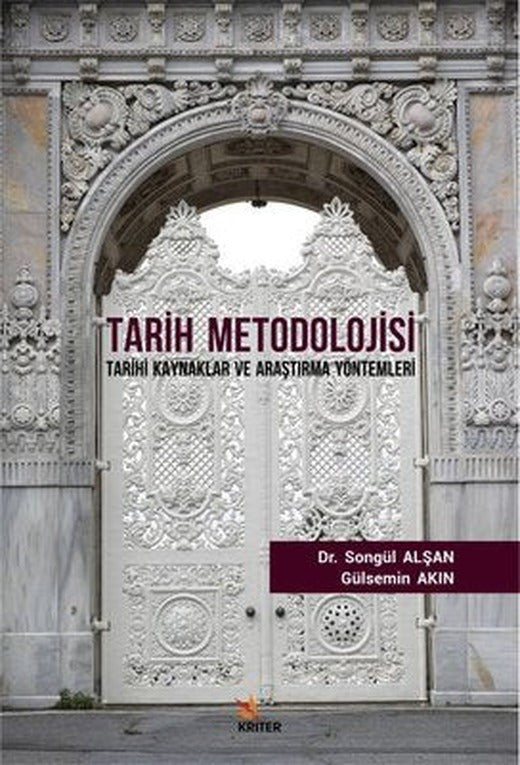 Tarih Metodolojisi-Tarihi Kaynaklar ve Araştırma Yöntemleri | Kriter