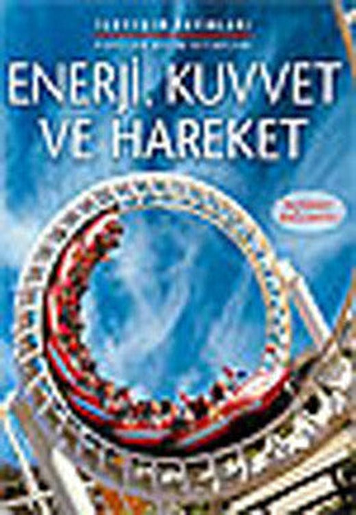 Enerji Kuvvet ve Hareket | İletişim Yayınları