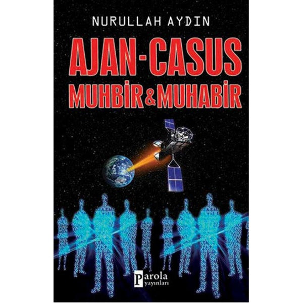 Ajan - Casus Muhbir & Muhabir | Parola Yayınları