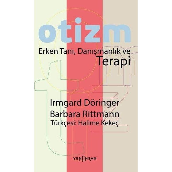 Otizm: Erken Tanı Danışmanlık ve Terapi | Yeni İnsan Yayınevi (İnce Kapak)