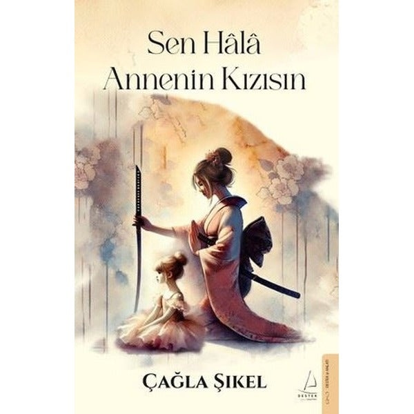 Sen Hala Annenin Kızısın | Destek Yayınları