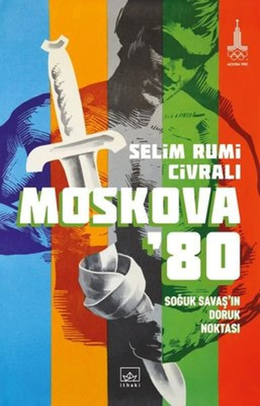 Moskova 80: Soğuk Savaşın Doruk Noktası | İthaki Yayınları