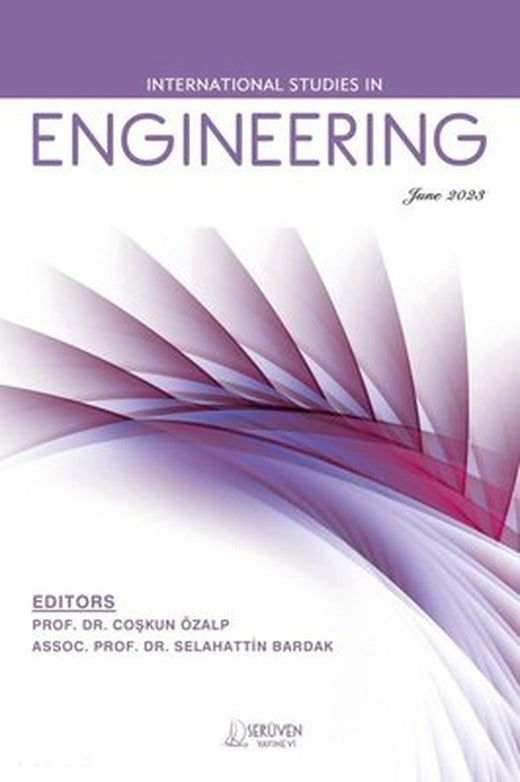 Engineering - International Studies in - June 2023 | Serüven Yayınevi
