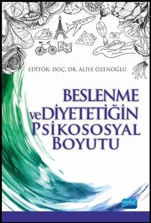 Beslenme ve Diyetetiğin Psikososyal Boyutu | Nobel Akademik Yayıncılık (İnce Kapak)