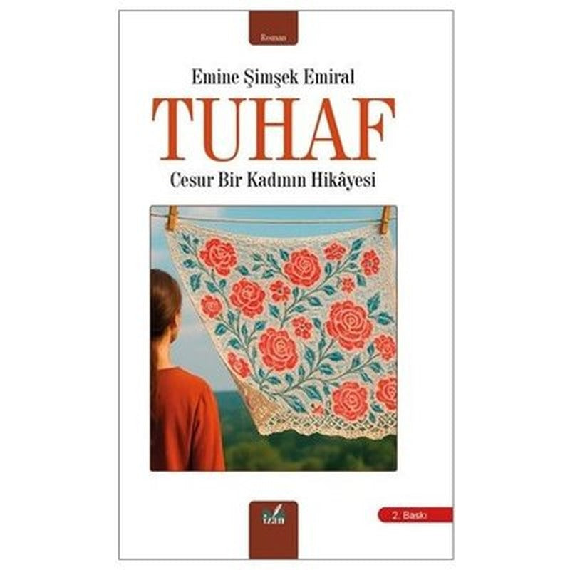 Tuhaf - Cesur Bir Kadının Hikayesi | İzan Yayıncılık (İnce Kapak)