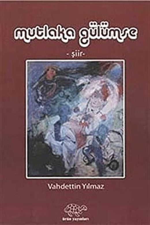 Mutlaka Gülümse | Ürün Yayınları (Ciltsiz)