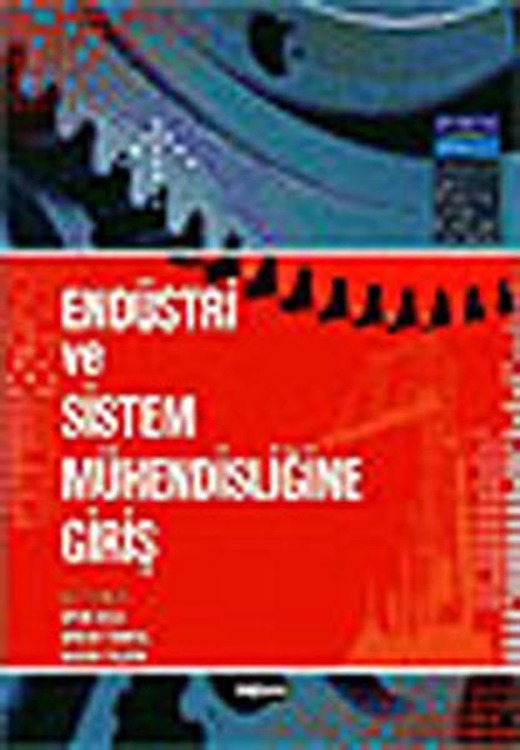 Endüstri ve Sistem Mühendiğine Giriş | Değişim Yayınları (İnce Kapak)