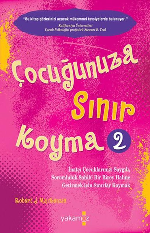 Çocuğunuza Sınır Koyma 2 | Yakamoz Yayınları - Çocuk Eğitimi Dizisi (İnce Kapak)