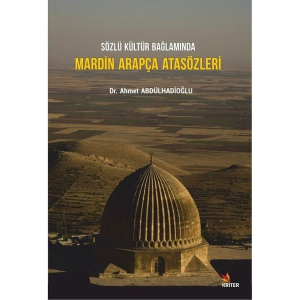 Sözlü Kültür Bağlamında Mardin Arapça Atasözleri | Kriter (İnce Kapak)