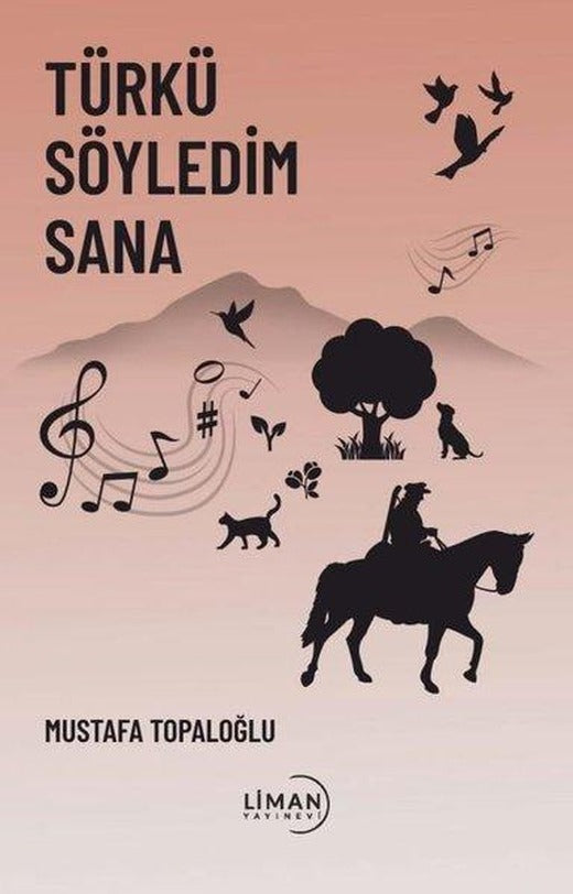 Türkü Söyledim Sana | Liman Yayınevi (İnce Kapak)