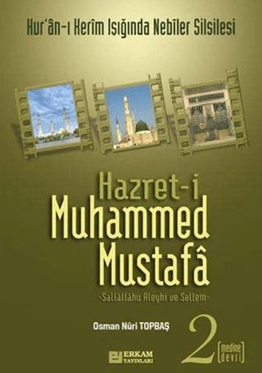 Hazret-i Muhammed Mustafa 2 Medine Devri