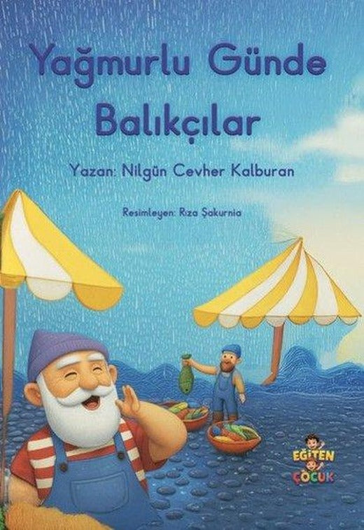 Yağmurlu Günde Balıkçılar | Eğiten Çocuk (İnce Kapak)