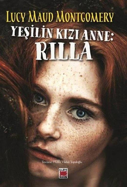 Yeşilin Kızı Anne: Rilla | Elips Kitapları (İnce Kapak)