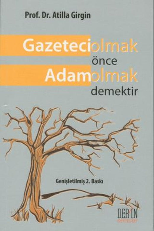 Gazeteci Olmak Önce Adam Olmak Demektir | Derin Yayınları (Ciltsiz)