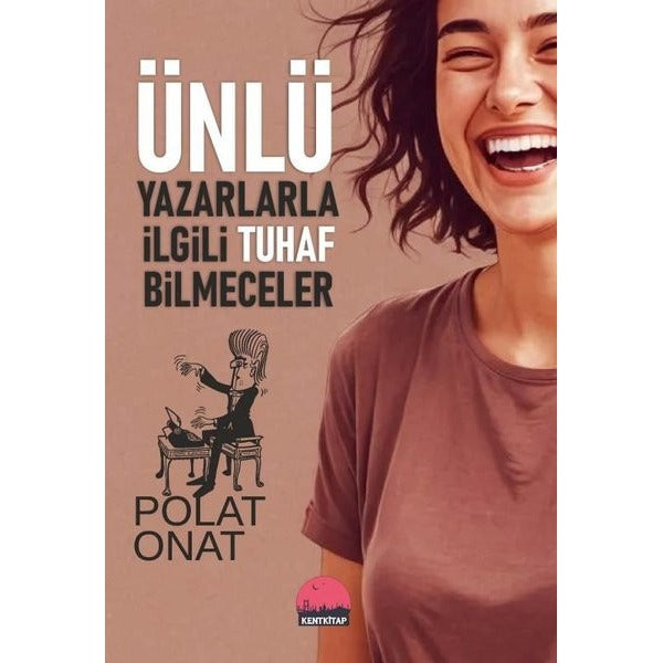 Ünlü Yazarlarla İlgili Tuhaf Bilmeceler | Kent Kitap (İnce Kapak)
