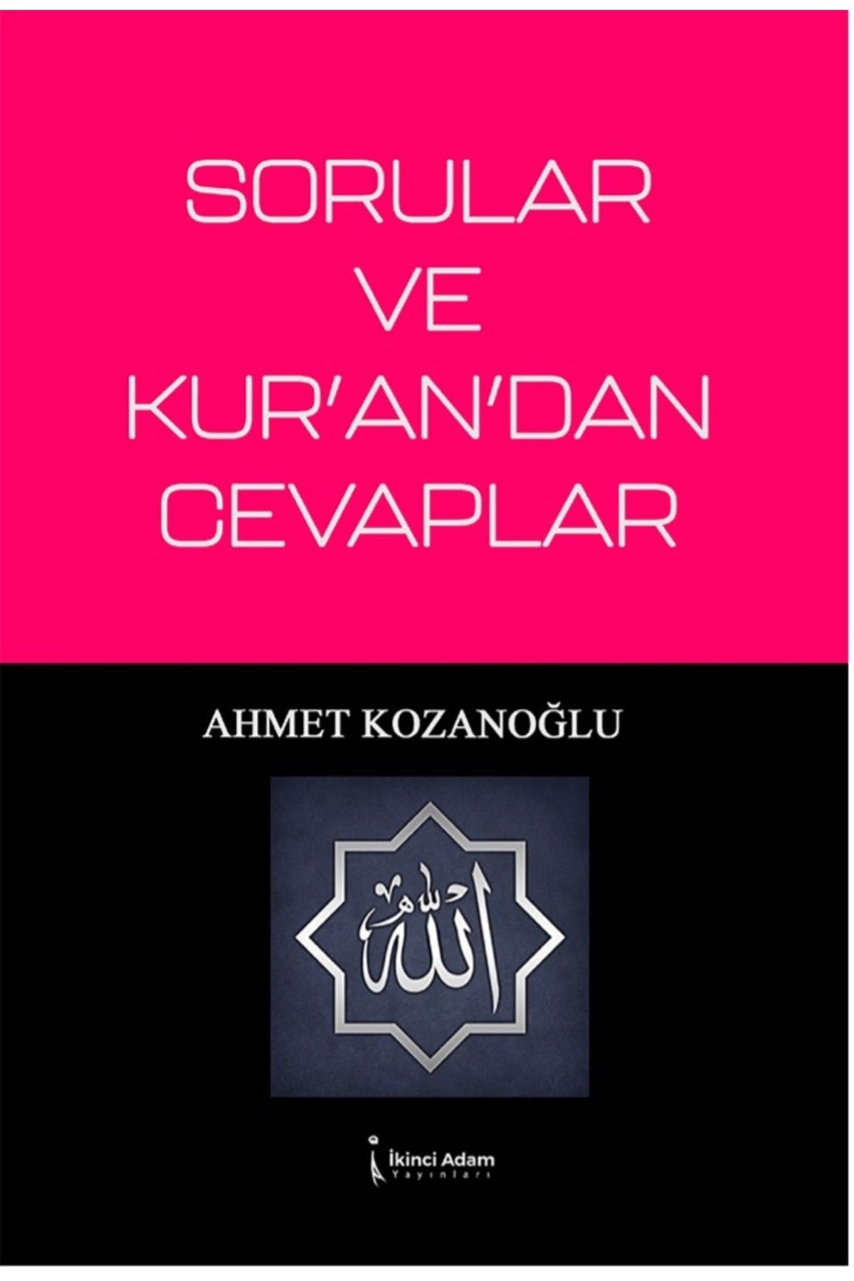 Sorular ve Kur'an'dan Cevaplar | İkinci Adam Yayınları (İnce Kapak)