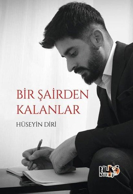 Bir Şairden Kalanlar | Tilki Kitap (İnce Kapak)
