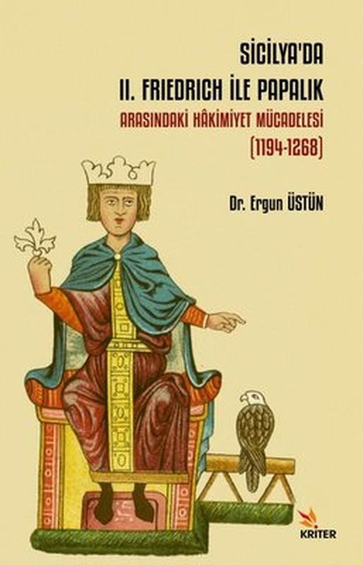 Sicilya'da 2. Friedrich ile Papalık Arasındaki Hakimiyet Mücadelesi 1194 - 1268 | Kriter