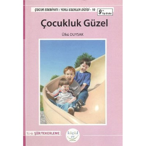 Çocukluk Güzel | Küçük Ev Yayınları