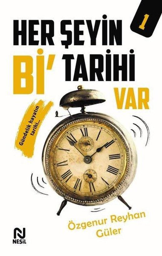 Her Şeyin Bi Tarihi Var - 1 | Nesil Yayınları (İnce Kapak)