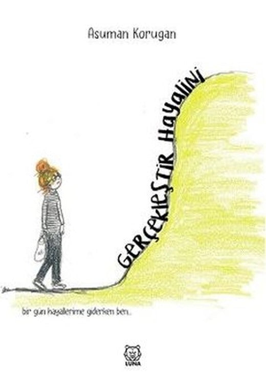 Gerçekleştir Hayalini | Luna Yayınları