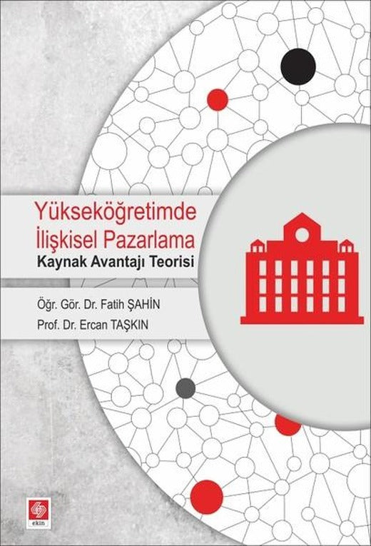 Yükseköğretimde İlişkisel Pazarlama | Ekin Basım Yayın (İnce Kapak)