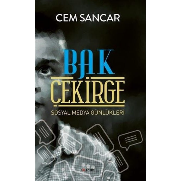 Bak Çekirge-Sosyal Medya Günlükleri | Kopernik Kitap (İnce Kapak)