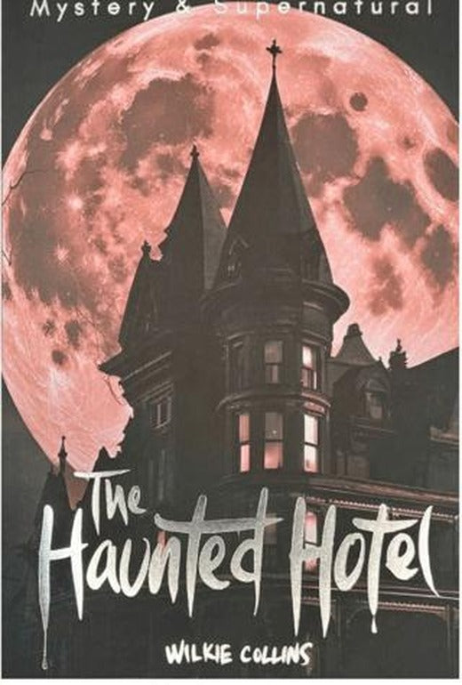 The Haunted Hotel & Other Stories