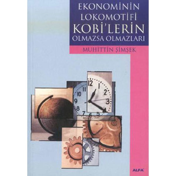 Ekonominin Lokomotifi Kobi'lerin Olmazsa Olmazları