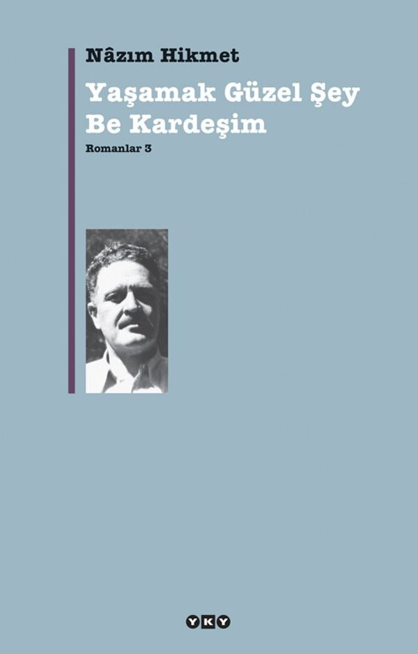 Yaşamak Güzel Şey Be Kardeşim | Yapı Kredi Yayınları