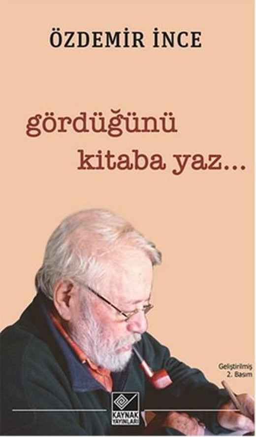 Gördüğünü Kitaba Yaz... | Kaynak Yayınları - Edebiyat Dizisi (İnce Kapak)