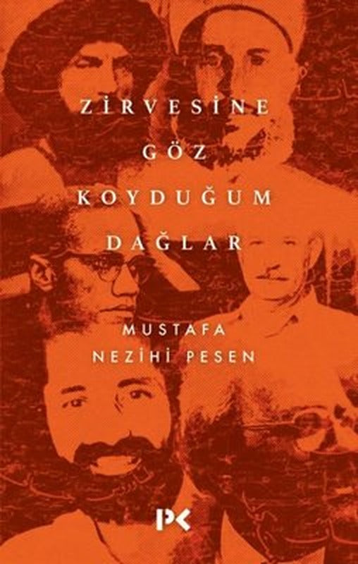 Zirvesine Göz Koyduğum Dağlar | Profil Kitap