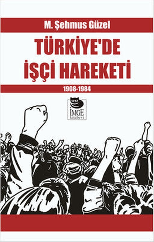Türkiye'de İşçi Hareketi | İmge Kitabevi