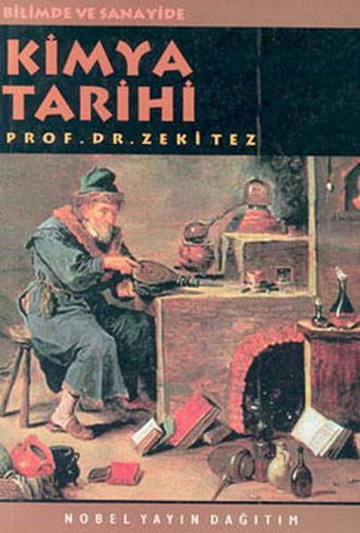 Kimya Tarihi | Nobel Akademik Yayıncılık (İnce Kapak)