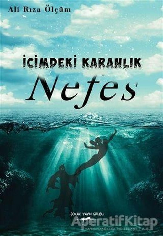 Nefes - İçimdeki Karanlık - Ali Rıza Ölçüm - Sokak Kitapları Yayınları | Sokak Kitapları Yayınları