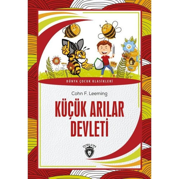 Küçük Arılar Devleti - Dünya Çocuk Klasikleri | Dorlion Yayınevi