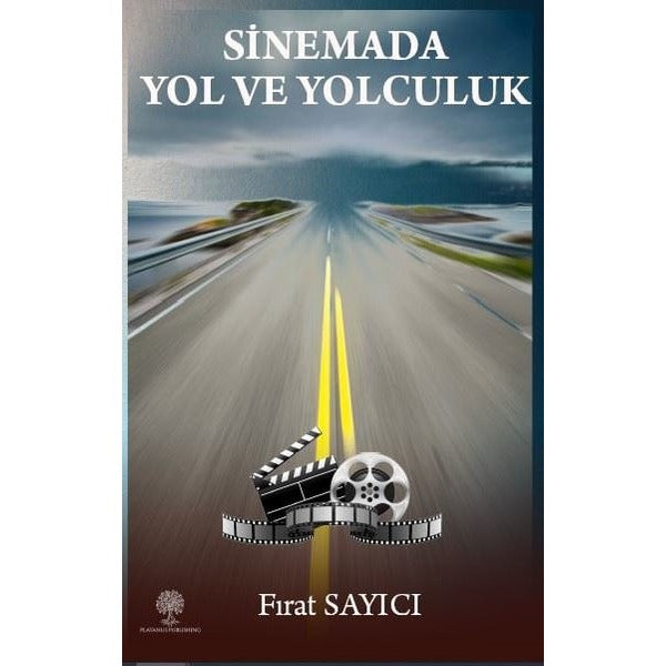 Sinemada Yol ve Yolculuk | Platanus Publishing (İnce Kapak)