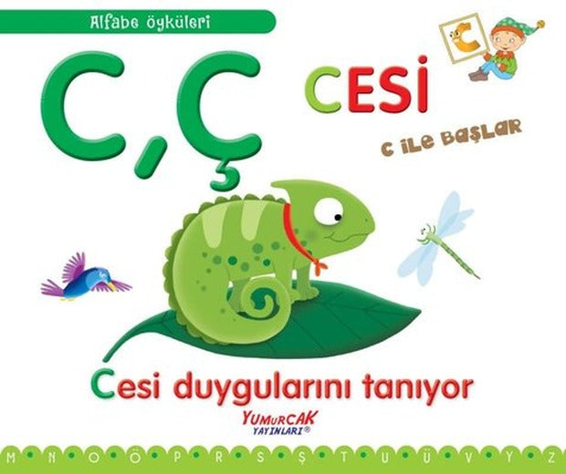 CÇ Cesi C İle Başlar - Cesi Duygularını Tanıyor - Alfabe Öyküleri | Yumurcak Yayınları