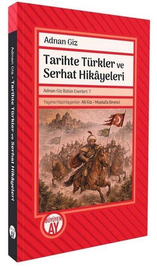 Tarihte Türkler ve Serhat Hikayeleri | Büyüyenay Yayınları (İnce Kapak)