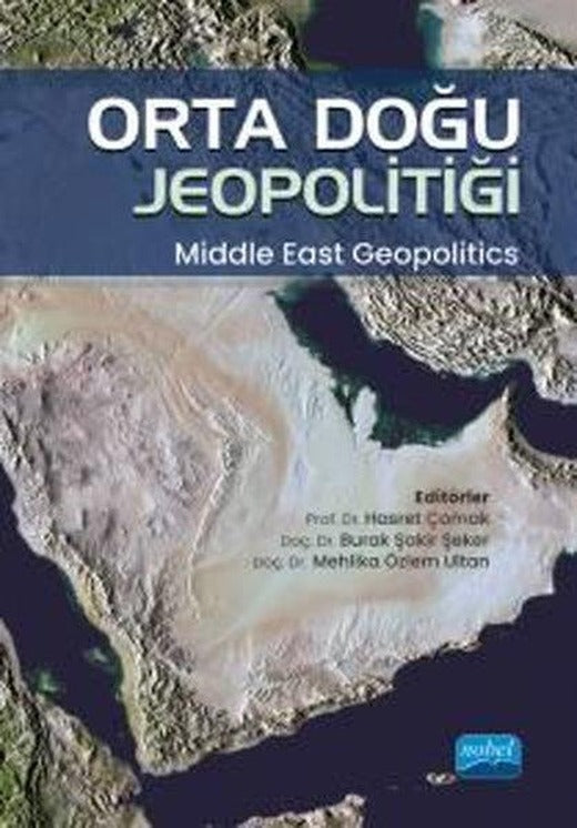 Orta Doğu Jeopolitiği - Middle East Geopolitics | Nobel Akademik Yayıncılık (İnce Kapak)