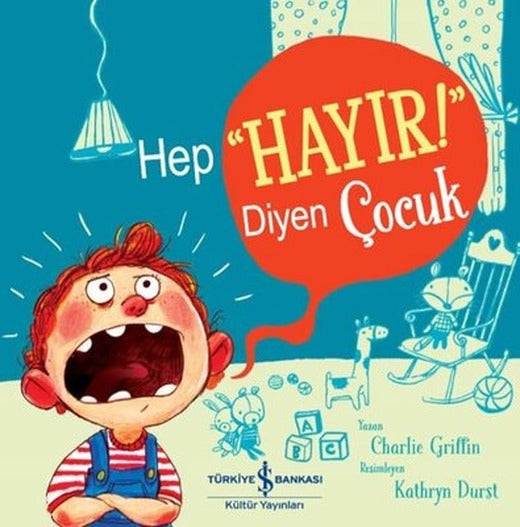Hep Hayır! Diyen Çocuk | İş Bankası Kültür Yayınları